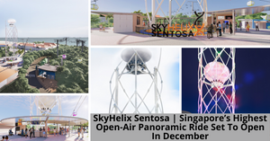 SkyHelix Sentosa, Singapore’s Highest Open-Air Panoramic Ride - Here's What You Need To Know!