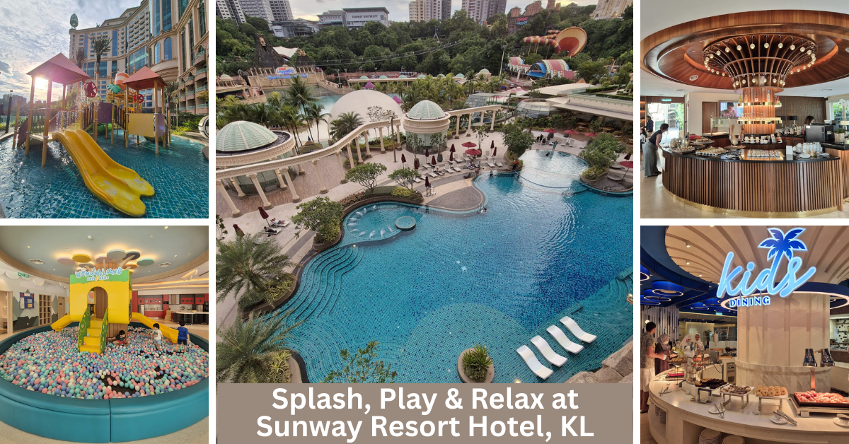 Stay, Play & Splash at the Revamped Sunway Resort Hotel, Kuala Lumpur