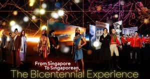 The Bicentennial Experience – Bringing You Singapore’s 700 Years of History