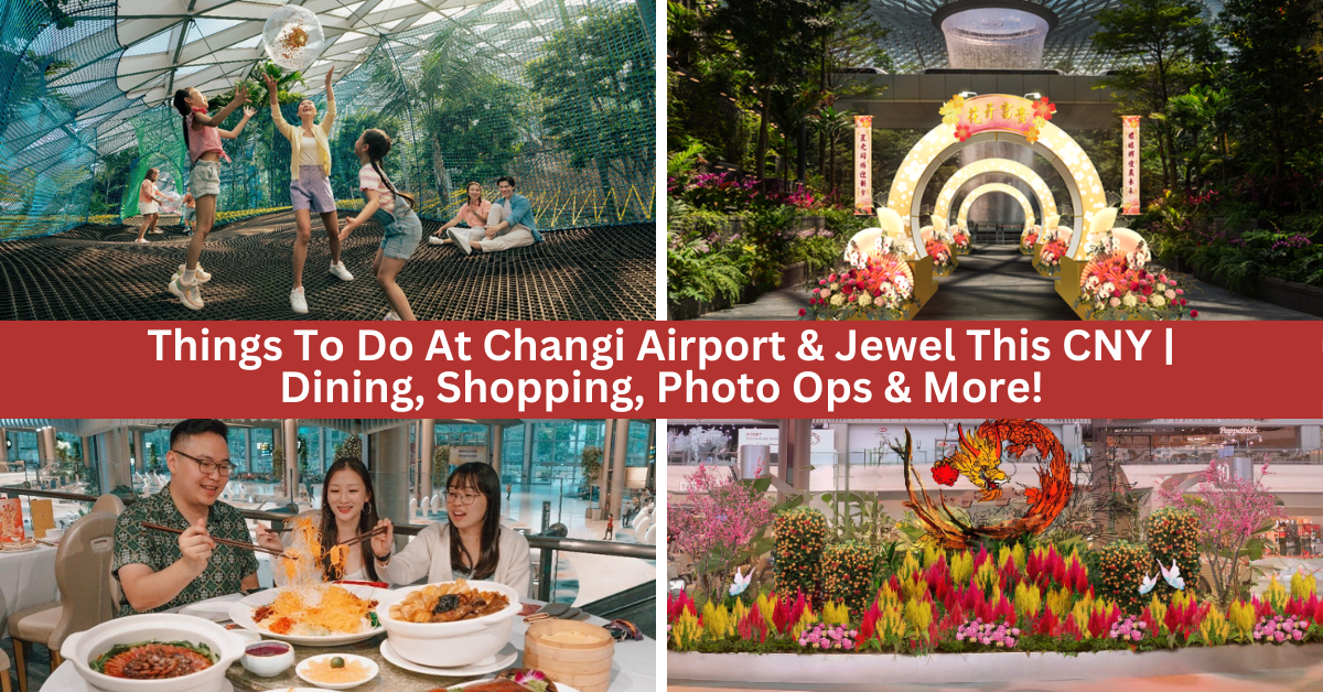 Roar Into The Year Of The Dragon With A Plethora Of Festive Offerings At Changi Airport And Jewel!