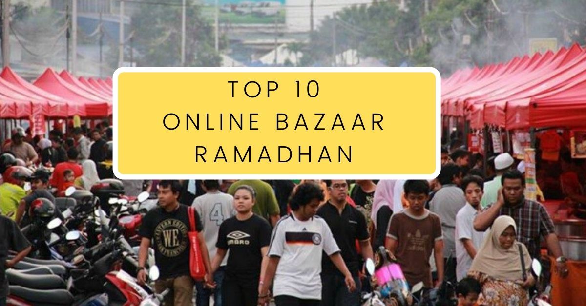 Top 10 Online Bazaar Ramadhan (Klang Valley)