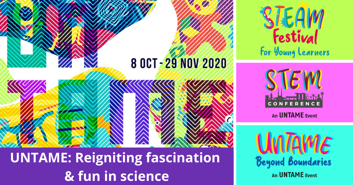Science Centre Singapore presents UNTAME: A Suite of Multi-Dimensional STEM Initiatives - BYKidO