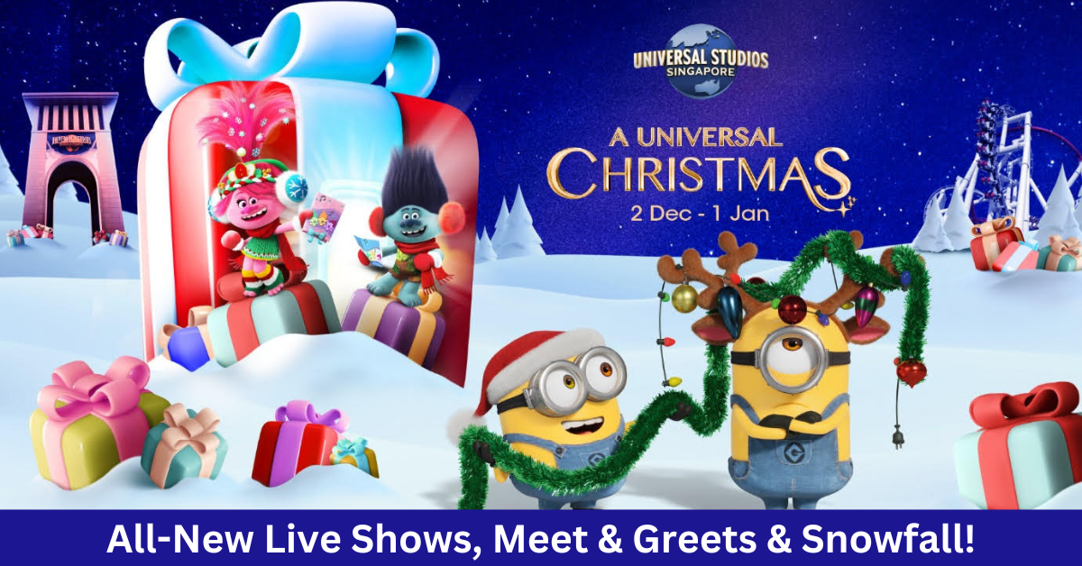 Experience A Holiday Extravaganza At Universal Studios Singapore’s A Universal Christmas