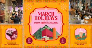 Spend The March Holidays At Indian Heritage Centre | Craft Sessions, Guided Tours, Experiential Programmes And More!