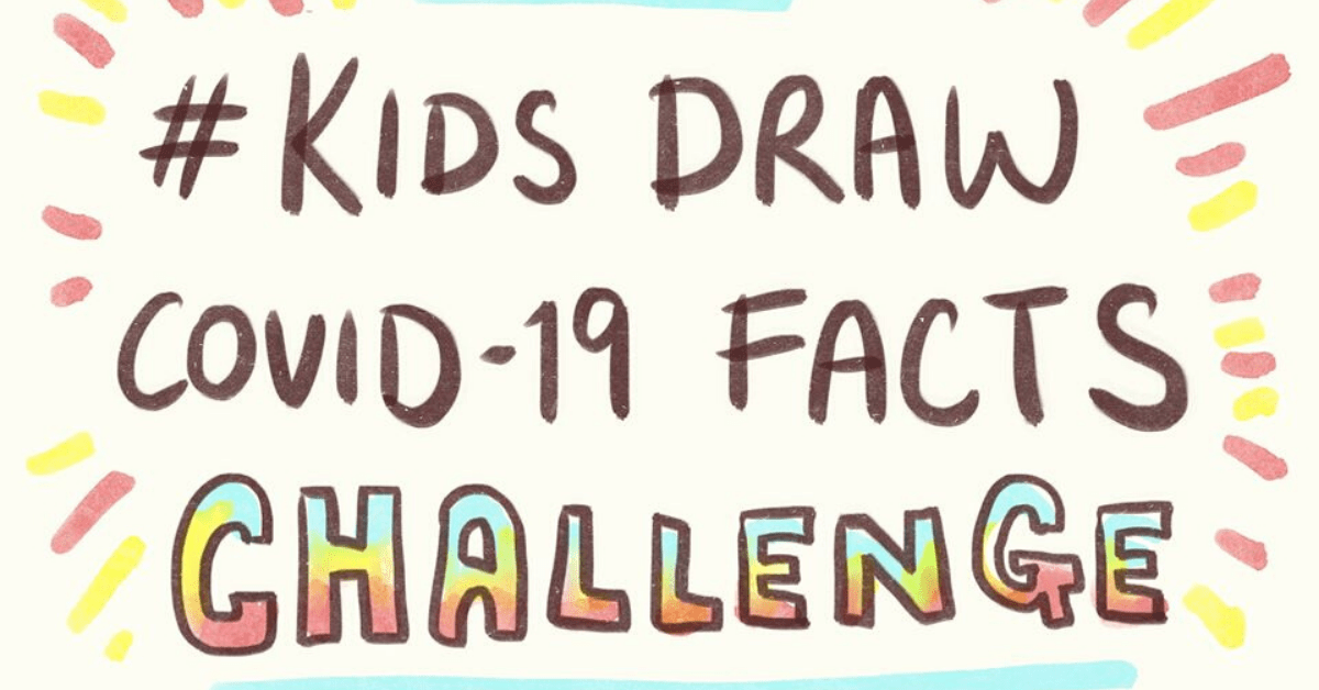 Be an advocate for right health information by taking part in this Kids Draw COVID-19 Facts Challenge!