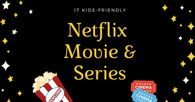 17 Kid-friendly Netflix Series and Movies to Watch at Home