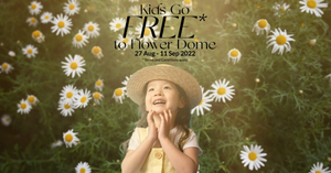 Free Entry For Kids To The Flower Dome At Gardens By The Bay From 27 Aug to 11 Sep 2022!
