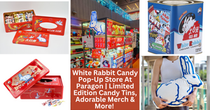 White Rabbit Candy Welcomes Chinese New Year With A Special Pop-Up Store At Paragon