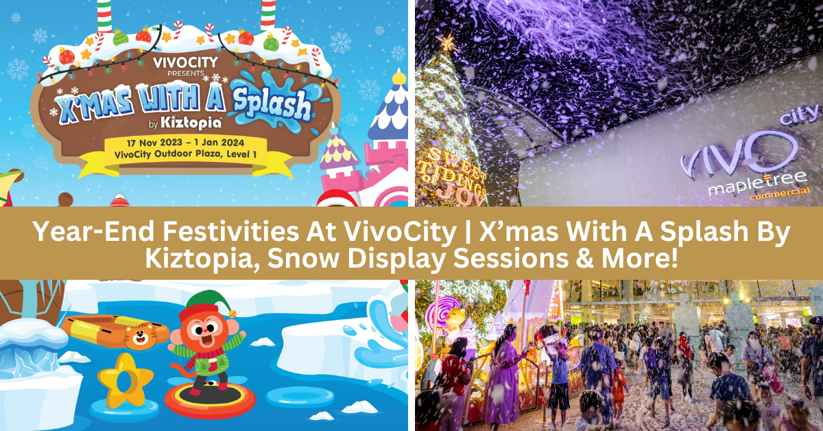 Year-End Festivities At VivoCity | X’mas With A Splash By Kiztopia, Snow Display Sessions And More!