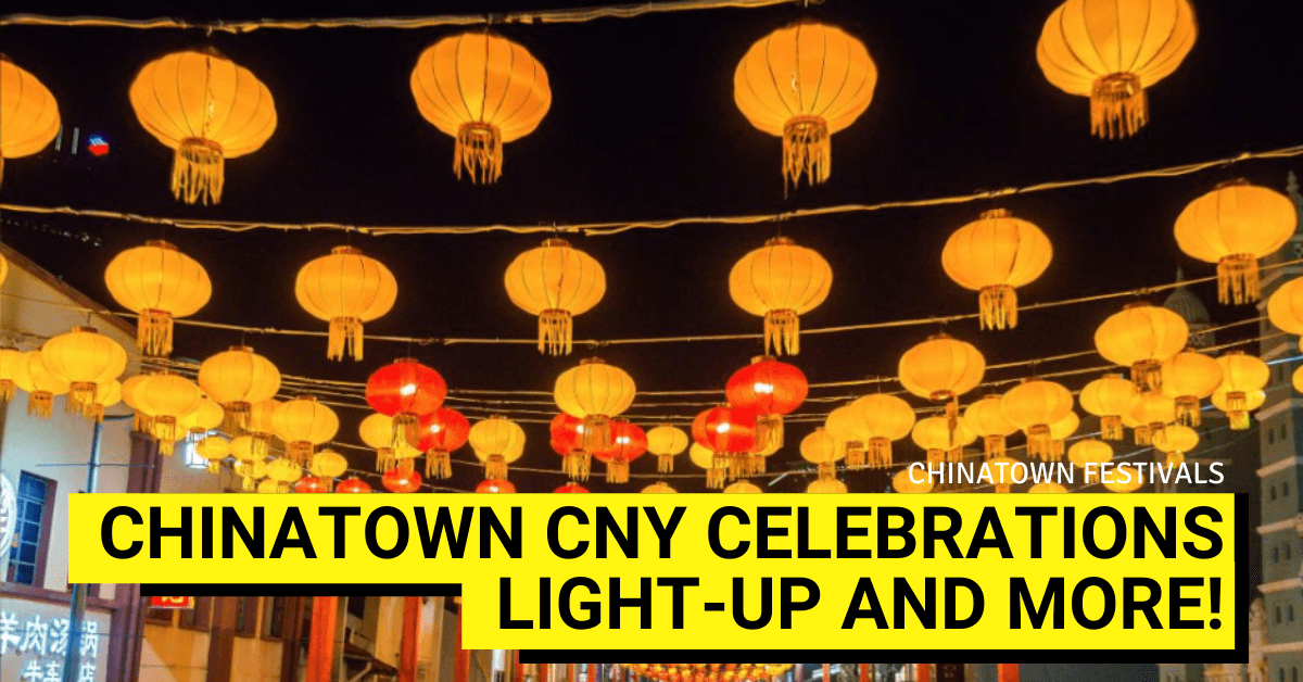 Celebrate Chinese New Year 2022 with Chinatown Festivals! - BYKidO