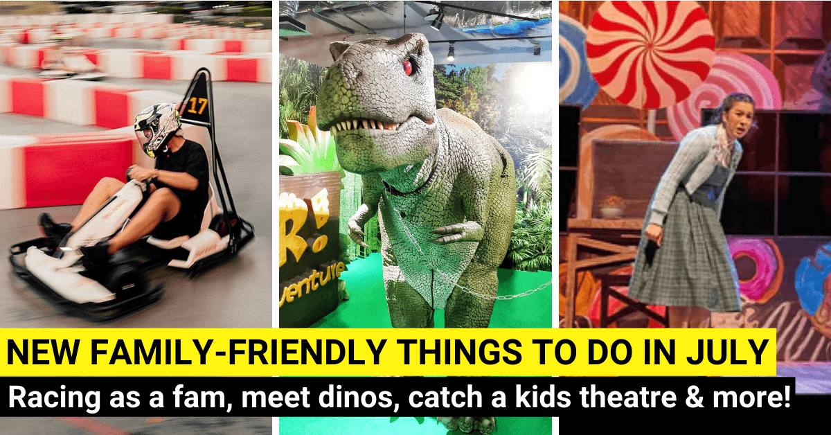 25 New Things To Do For Families In July 2022 In Singapore - BYKidO