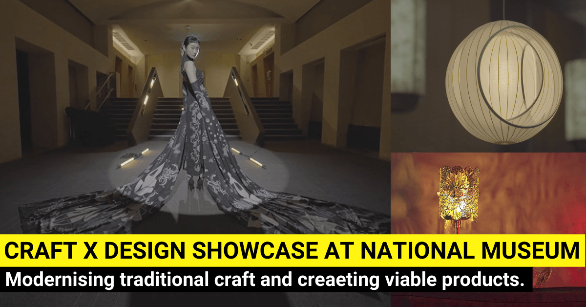 Mixing Traditional Craft With Modern Designs - Craft X Design Showcase at National Museum of Singapore - BYKidO