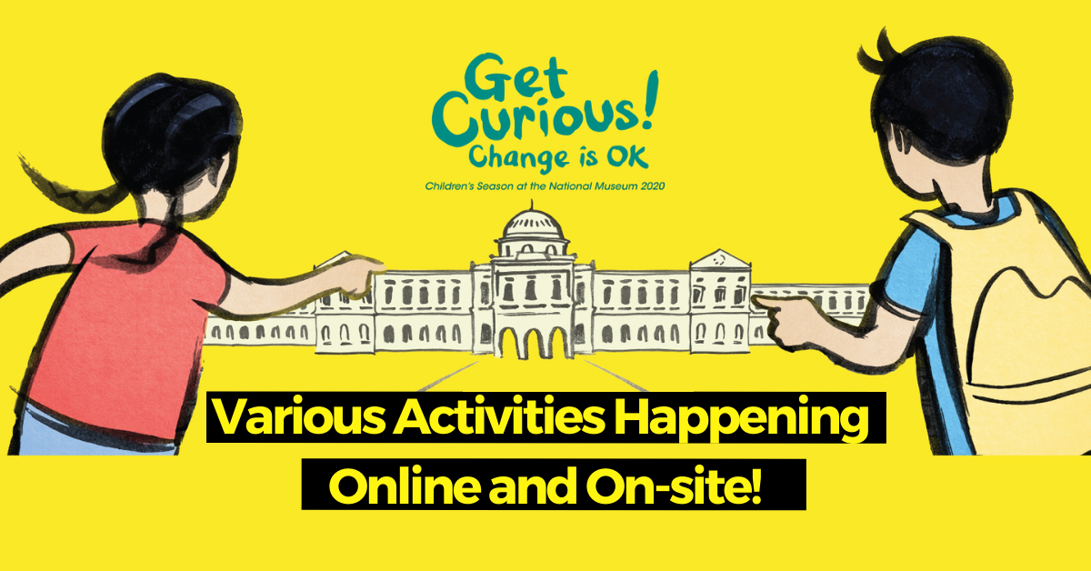 Children’s Season at the National Museum 2020: Get Curious – Change is OK! - BYKidO