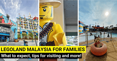 Family's Guide To Visiting LEGOLAND Malaysia Resort