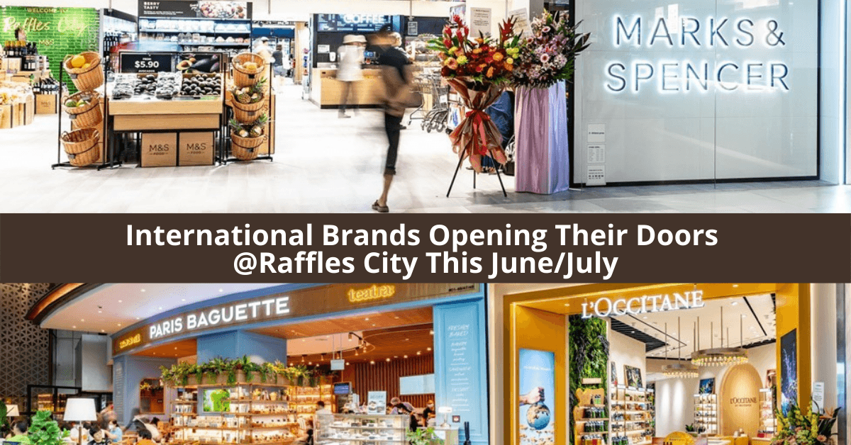 Raffles City Welcomes An Exciting Slate Of International Brands With New And Exclusive Concepts - BYKidO