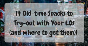 14 Old-time Snacks to Try-out with Your Little Ones (And Where to Get Them)!