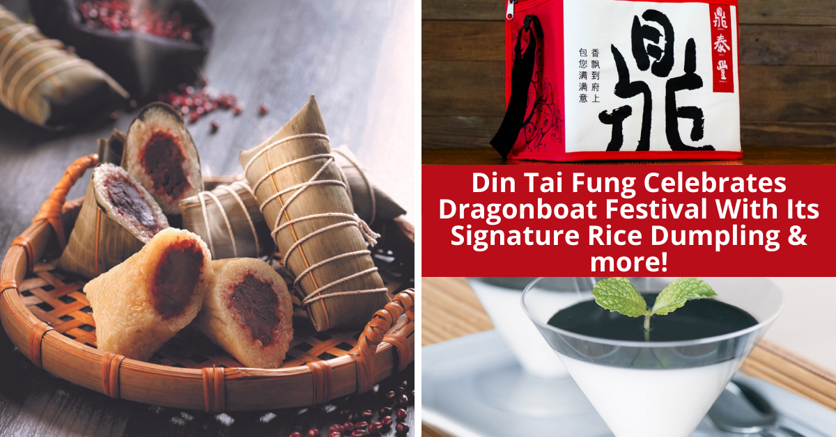 Din Tai Fung Drum Up Dragon Boat Festival Celebrations With Its Chewy Taiwanese Rice Dumplings And Promotions! - BYKidO