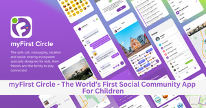 myFirst Launches World’s First Social Community App For Children, myFirst Circle
