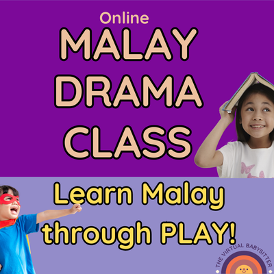 Online Malay Drama Classes with TheVirtualBabysitter
