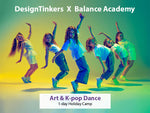 DesignTinkers: Art & K-pop Dance 1-Day Camp