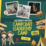 Wilderness Mastery: Campcraft Leadership Camp