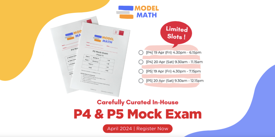 Model Math: P4 & P5 Mock Exam