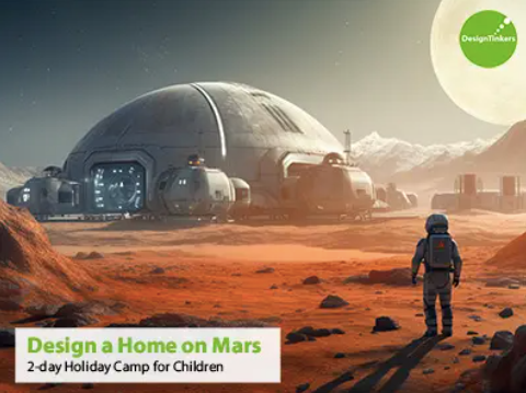 June Holiday Camp: Design a Home on Mars 2-Day Camp (8 - 12 Years Old)