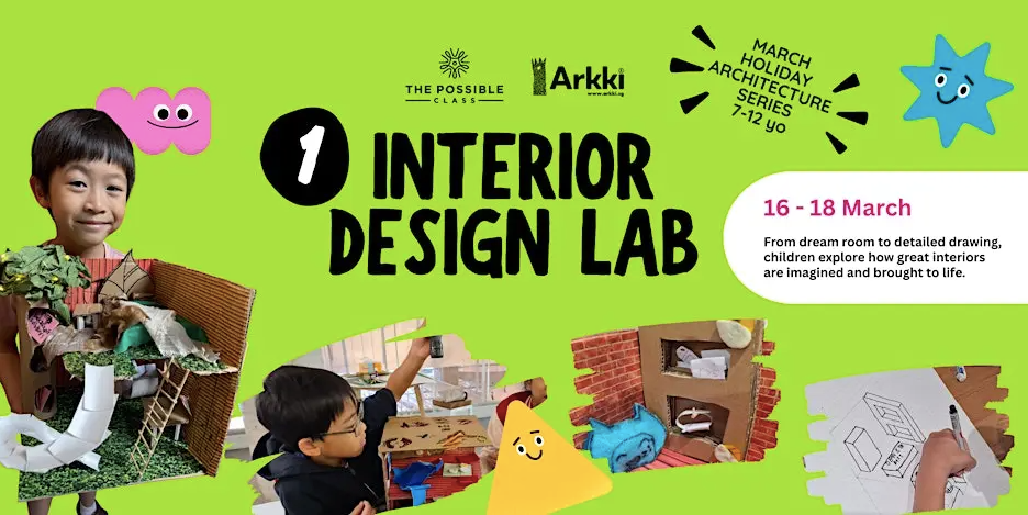 Interior Design Lab 3-Day Holiday Workshop (6 Years Old & Above)